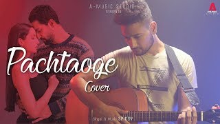 Pachtaoge - Spidey | Cover Song | Official Video | Arijit Singh | Vikky kaushal | Nora Fatehi | 2019