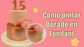 COMO PINTAR DORADO EN FONDANT | FIORELLA CAKE