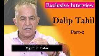 Exclusive Interview Of Actor Dalip Tahil | My Filmi Safar