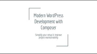 Modern WordPress Development with Composer