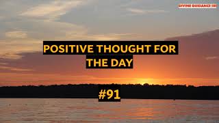 1 Minute To Start Your Day Right! MORNING MOTIVATION and Positivity! Positive Thought for Day 91