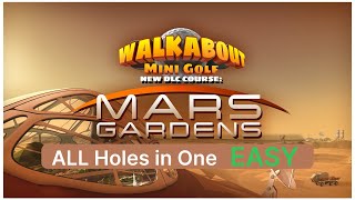 All 18 Holes in One (EASY) - Mars Gardens - Walkabout Mini Golf