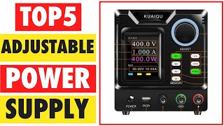 Top 5 Best Adjustable Power Supply In 2025