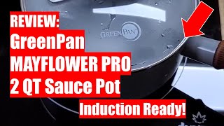 REVIEW: GreenPan Mayflower Pro 2 Qt Sauce Pot - Nonstick Non-toxic Ceramic Cookware. INDUCTION!