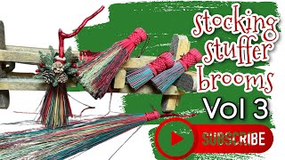 BROOM MAKING: stocking stuffer brooms VOL 2 w/ Jill Choate