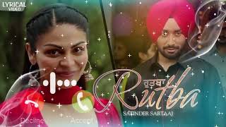 Rutba Satinder Sartaaj Punjabi  ringtone #ringtone​ #satindersartaaj​ #neerubajwa​ #viral​#trending​