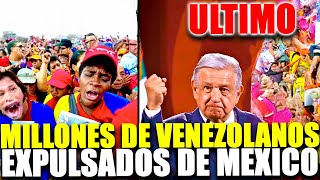 MEXICO PRIMER PAIS EN EXPULSAR 3 MILLONES DE VENEZOLANOS !! MEXICO ES MEXICO