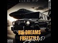 Big Dreams Freestyle- ZayfrmDXD (prod by. BigT)