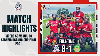 STANBIC UGANDA CUP FINALS 2020-21- MATCH HIGHLIGHTS  VIPERS SC 8-1 BUL FC