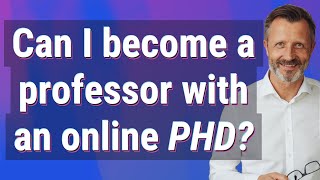 Can I become a professor with an online PhD?