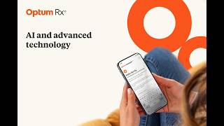 How AI and Advanced Technology Are Powering a Simpler Healthcare Experience | Optum Rx