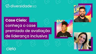 Como a Cielo construiu o case premiado de avaliação de liderança inclusiva?