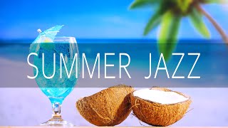 Summer Jazz and Bossa Nova Music - 3 Hour Sunny Bossa Jazz to Relax, Chill Out