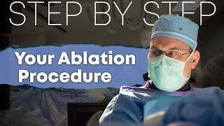 ABLATION for ATRIAL FIBRILLATION: Watch a live procedure!