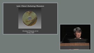 The Pauline and Joseph Degenfelder Lecture 2025: Jade: China’s Enduring Obsession