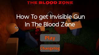 How to get the Invisible Gun in The Blood zone