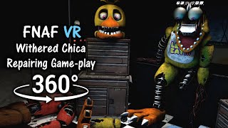 360°| Repairing Withered Chica Game-play Animation [FNAF Help Wanted/SFM] (VR Compatible)
