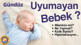 Non-Sleeping Baby From Morning to Evening (How, Is it Possible, Colic Baby...)