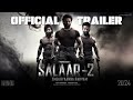 SALAAR Part 2 - Shouryanga Parvam | Official Trailer | Prabhas | Prithviraj S | Yash | Shruti Haasan