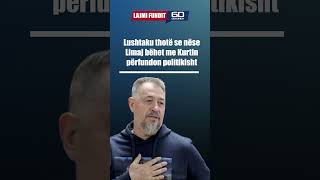 🔴Lushtaku thotë se nëse Limaj bëhet me Kurtin përfundon politikisht