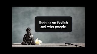 Buddha on foolish & wise person||who is a fool and who is wise||powerful,inspiring buddha quotes.