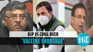 BJP counters Rahul Gandhi over 'vaccine shortage' claim, Congress fires back