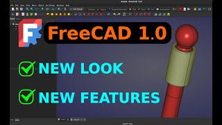 FreeCAD 1.0 New Look, New Features