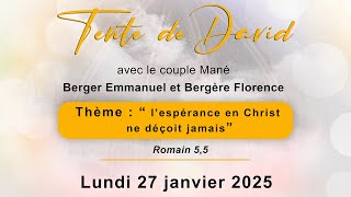 L'ESPÉRANCE EN CHRIST NE DÉÇOIT JAMAIS  // LA TENTE DE DAVID n°61 // Lundi 27-01-25