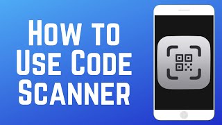 How to Find and Use iPhone Code Scanner