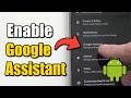 How To Enable Google Assistant On Android Phone (Easy Tutorial)