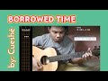 [Guitar Chords] BORROWED TIME - Cueshé | JC Guitar