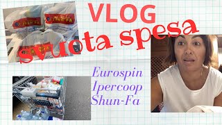 VLOG/Svuota Spesa #Eurospin#Ipercoop#Shun-Fa