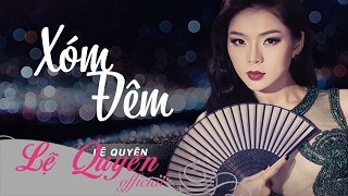 Xóm Đêm - Lệ Quyên