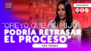 SIEMPRE CREYÓ QUE UN HIJO RETRASARÍA EL PROCESO - ENTREVISTA A TUESKA PARTE 1 | NDL