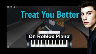 Havana Roblox Piano - treat you better on roblox piano