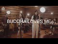 Buddha Loves Me (Official Music Video) | Buddhist Worship