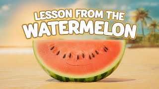 The Watermelon Lessons Mastering Happiness