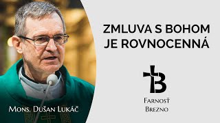 Zmluva s Bohom je rovnocenná. │ o. Dušan Lukáč