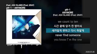 pH-1 - ANYMORE (Feat. ASH ISLAND) (Prod. GRAY) [X]ㅣLyrics/가사