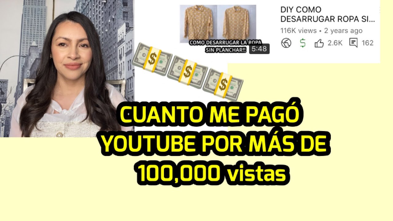 CUANTO PAGA YOUTUBE POR UN VIDEO CON MÁS DE 100,000 VISTAS? COMO HACER ...