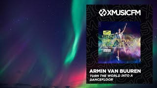 Armin van Buuren - Turn The World Into A Dancefloor (ASOT 1000 Anthem)