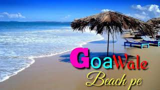 Goa wale beach pe status video