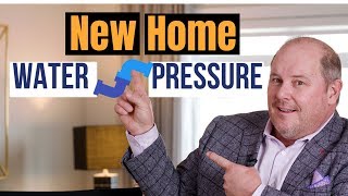 Water pressure in a new house: What home owners must know!