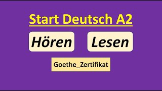 Goethe Zertifikat A2 Hören und Lesen Modelltest mit Lösung am Ende || Vid - 72