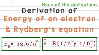 Derivation of total energy of electron in an orbit \u0026 Rydberg's formula • HERO OF THE DERIVATIONS.