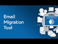 Video Tutorial: Email Migration Tool