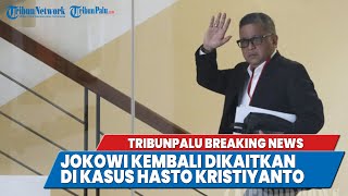 🔴TRIBUNPALU BREAKINGNEWS : JOKOWI KEMBALI DIKAITKAN DENGAN PENETAPAN TERSANGKA HASTO KRISTIYANTO