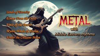 METAL MUSIC + With Middle Eastern Rhythms || Ku-Fast