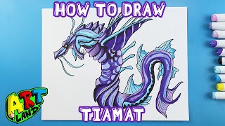 How to Draw TIAMAT