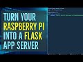 How to turn your Raspberry Pi into a Flask App Server